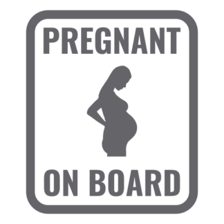 Pregnant On Board Decal (Grey)